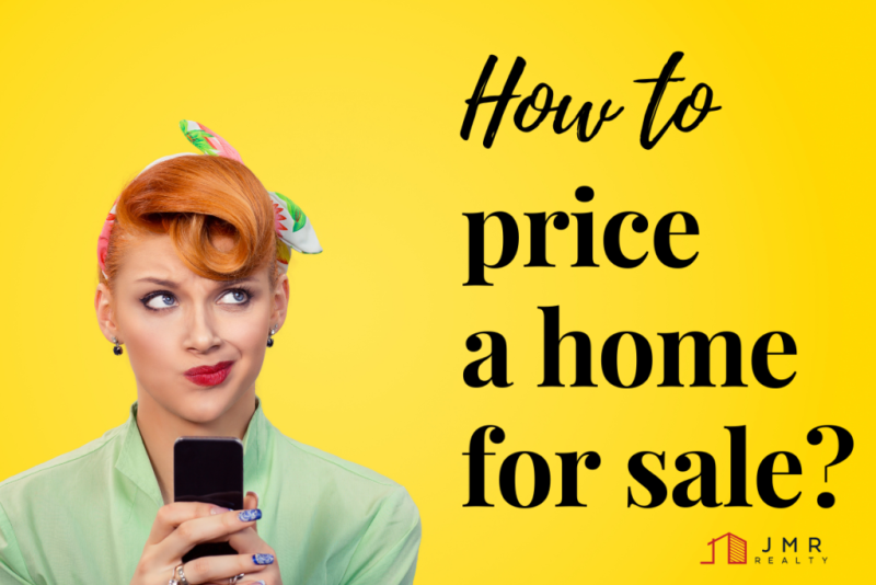 How to price a home for sale? JMR Realty