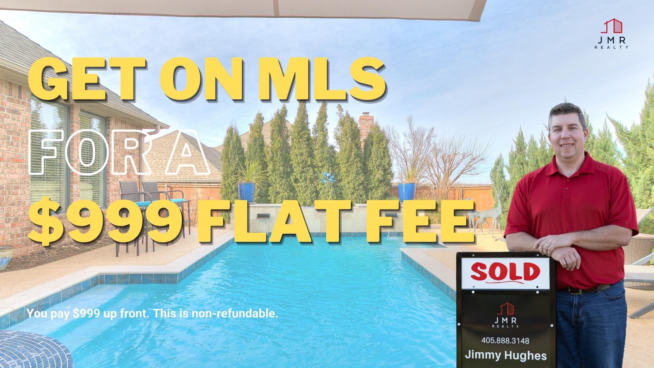 Image of Jimmy Hughes standing with a "sold" sign. He is standing in front of a beautiful blue pool of a home that he listed for sale using flat fee listing services. The text on the image reads "get on mls for a $999 flat fee. You pay $999 up front. This is non-refundable."